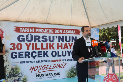 GÜRSU’DA 30 YILLIK HAYAL GERÇEK OLUYOR